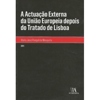 A Actuação Externa Da União Europeia Depois Do Tratado De Lisboa