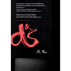 Sociedade E Estado Em Construção: Desafios Do Direito E Da Democracia Em Angola - Luanda E Justiça: Pluralismo Jurídico Numa Sociedade Em Transformação