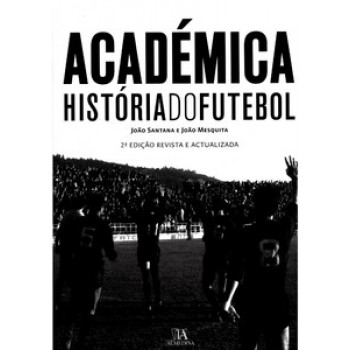 Académica: História Do Futebol