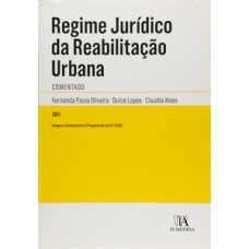 Regime Jurídico Da Reabilitação Urbana: Comentado