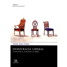 Democracia Liberal: A Política, O Justo E O Bem