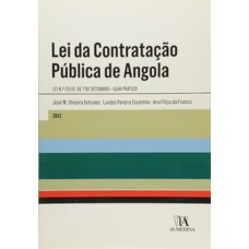 Lei Da Contratação Pública De Angola: Lei N.º 20/10, De 7 Setembro - Guia Prático