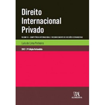 Direito Internacional Privado: Competência Internacional E Reconhecimento De Decisões Estrangeiras