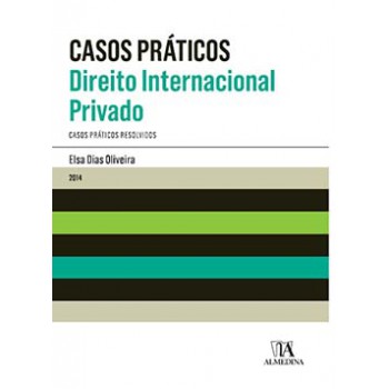 Casos Práticos: Direito Internacional Privado