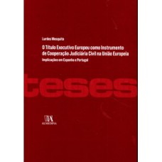 O Título Executivo Europeu Como Instrumento De Cooperação Judiciária Civil Na União Europeia