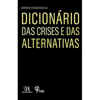 Dicionário Das Crises E Das Alternativas