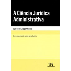 A Ciência Jurídica Administrativa