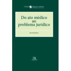 Do Ato Médico Ao Problema Jurídico