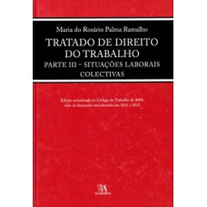 Tratado De Direito Do Trabalho: Parte Iii - Situações Laborais Colectivas