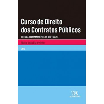 Curso De Direito Dos Contratos Públicos: Por Uma Contratação Pública Sustentável