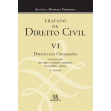 Tratado De Direito Civil: Direito Das Obrigações - Introdução, Sistemas E Direito Europeu, Dogmática Geral