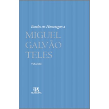 Estudos Em Homenagem A Miguel Galvão Teles 