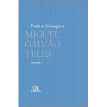 Estudos Em Homenagem A Miguel Galvão Teles