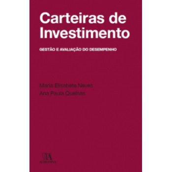 Carteiras De Investimento: Gestão E Avaliação Do Desempenho