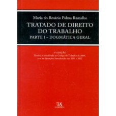 Tratado De Direito Do Trabalho: Parte I - Dogmática Geral