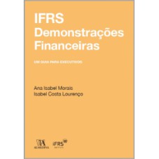 Ifrs: Demonstrações Financeiras - Um Guia Para Executivos