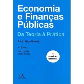 Economia E Finanças Públicas: Da Teoria à Prática