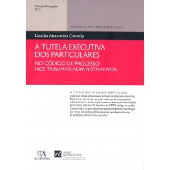 A Tutela Executiva Dos Particulares No Código De Processo Nos Tribunais Administrativos