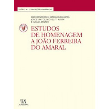 Estudos De Homenagem A João Ferreira Do Amaral