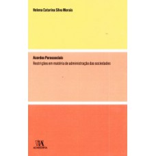 Acordos Parassociais: Restrições Em Matéria De Administração Das Sociedades