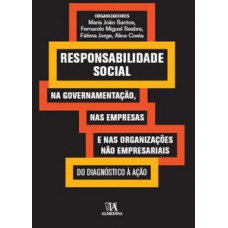 Responsabilidade Social:: Na Governação, Nas Empresas E Nas Organizações Não Empresariais