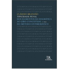 Tipicidade Penal: Dos Elementos Da Dogmática Ao Giro Conceitual Do Método Entimemático