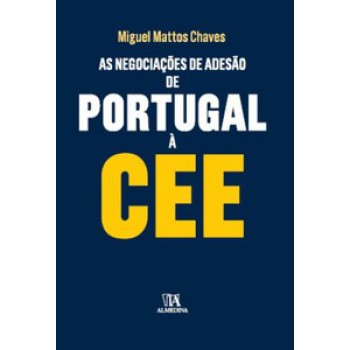 As Negociações De Adesão De Portugal à Cee