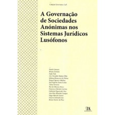 A Governação De Sociedades Anónimas Nos Sistemas Jurídicos Lusófonos