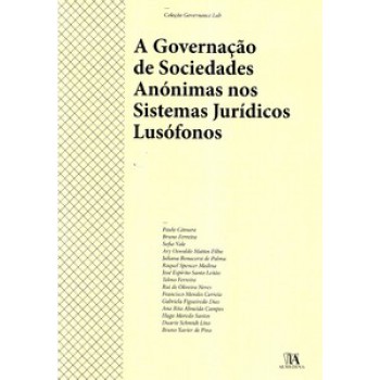 A Governação De Sociedades Anónimas Nos Sistemas Jurídicos Lusófonos