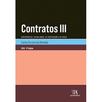 Contratos Iii: Contratos De Liberalidade, De Cooperação E De Risco