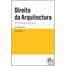 Direito Da Arquitectura: Colectânea Anotada De Textos Legais