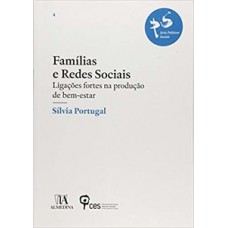 Famílias E Redes Sociais: Ligações Fortes Na Produção De Bem-estar