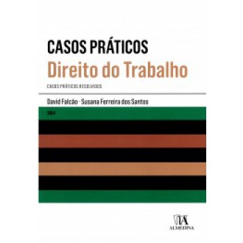 Direito Do Trabalho: Casos Práticos Resolvidos