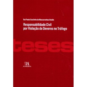 Responsabilidade Civil Por Violação De Deveres No Tráfego