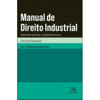 Manual De Direito Industrial: Propriedade Industrial E Concorrência Desleal