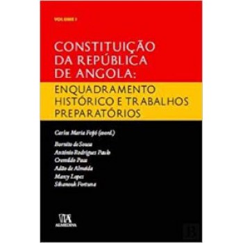 Constituição Da República De Angola: Enquadramento Histórico E Trabalhos Preparatórios