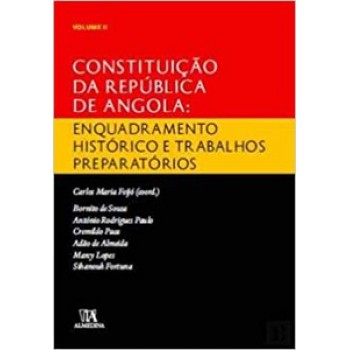 Constituição Da República De Angola: Enquadramento Histórico E Trabalhos Preparatórios