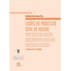 Lições De Processo Civil De Macau: Processo De Declaração, Procedimentos Cautelares, Processo De Execução