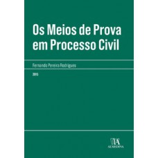 Os Meios De Prova Em Processo Civil