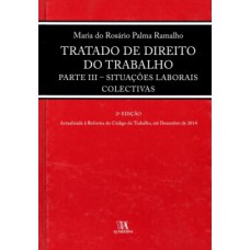 Tratado De Direito Do Trabalho: Parte Iii - Situações Laboriais Colectivas