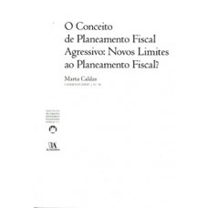 O Conceito De Planeamento Fiscal Agressivo: Novos Limites Ao Planeamento Fiscal?