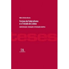 Formas De Federalismo E O Tratado De Lisboa: Confederação, Federação E Integração Europeia