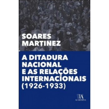 A Ditadura Nacional E As Relações Internacionais (1926-1933)