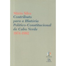 Contributo Para A História Político-constitucional De Cabo Verde 1974-1992