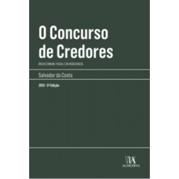 O Concurso De Credores: áreas Comum, Fiscal E Da Insolvência