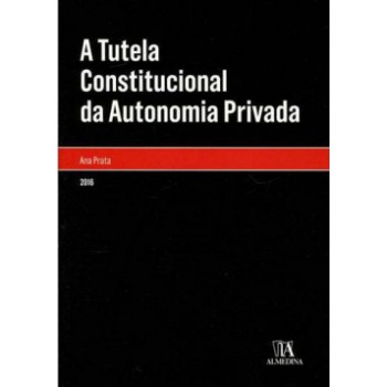 A Tutela Constitucional Da Autonomia Privada