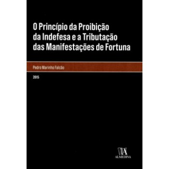 O Princípio Da Proibição Da Indefesa E A Tributação Das Manifestações De Fortuna