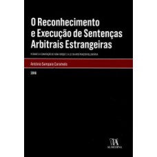 O Reconhecimento E Execução De Sentenças Arbitrais Estrangeiras