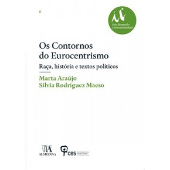 Os Contornos Do Eurocentrismo: Raça, História E Textos Políticos