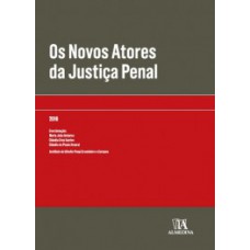 Os Novos Atores Da Justiça Penal